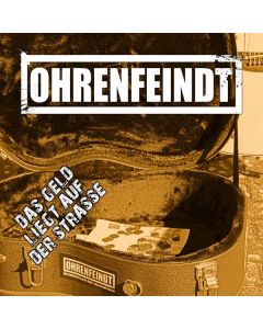 Ohrenfeindt - Das Geld liegt auf der Straße CD