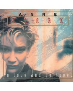 Anne Clark - To Love And Be Loved CD