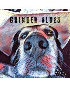 Grinder Blues - El Dos LP