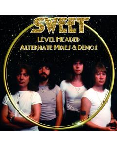 Sweet - Level Headed: Alternate Mixes & Demos CD