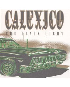 Calexico - The Black Light LP
