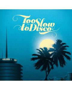 Too Slow To Disco Vol.1 LP