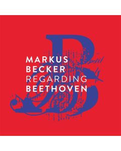 Markus Becker - Regarding Beethoven CD