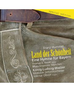Franz Hummel (1939-2022) - Land der Schönheit (Eine Hymne für Bayern) CDM
