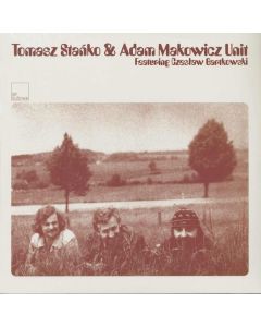 Tomasz Stańko (1943-2018) - Tomasz Stańko & Adam Makowicz Unit Featuring Czeslaw Bartkowski LP