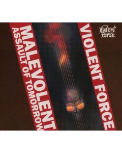 Violent Force - Malevolent Assault Of Tomorrow CD