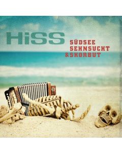 HISS - Südsee, Sehnsucht & Skorbut CD