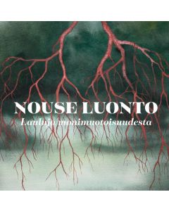 Nouse Luonto: Lauluja Monimuotoisuudesta CD