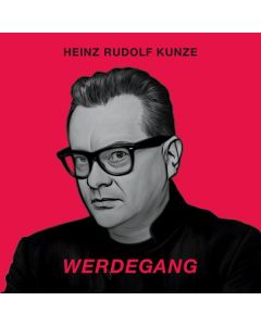 Heinz Rudolf Kunze - Werdegang CD