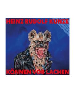 Heinz Rudolf Kunze - Können vor Lachen CD