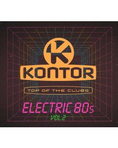 Kontor Top Of The Clubs - Electric 80s Vol. 2 CD