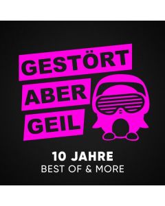 Gestört aber GeiL - 10 Jahre: Best Of & More CD
