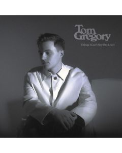 Tom Gregory - Things I Can't Say Out Loud CD