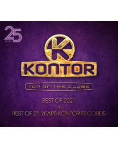 Kontor Top Of The Clubs: Best Of 2021 X Best Of 25 Years CD