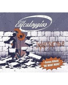 Les Calcatoggios - Indestructible + We Want More EP CD