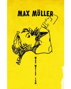 Max Müller (Mutter) - Was weiß ich (Limited Edition) MC