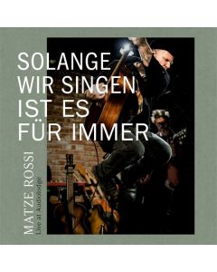 Matze Rossi - Solange wir singen ist es für immer LP