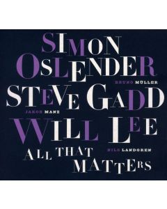 Simon Oslender, Steve Gadd & Will Lee - All That Matters CD