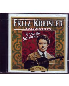 Fritz Kreisler: Ludwig van Beethoven (1770-1827) - 3 Violin Sonatas CD