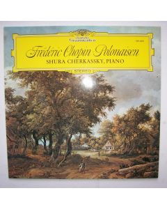 Frédéric Chopin (1810-1849) • Polonaisen LP • Shura Cherkassky