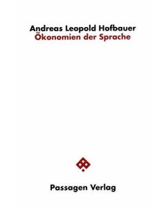 Andreas Leopold Hofbauer • Ökonomien der Sprache