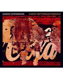 George Leitenberger - A Road-Trip Through Morocco CD