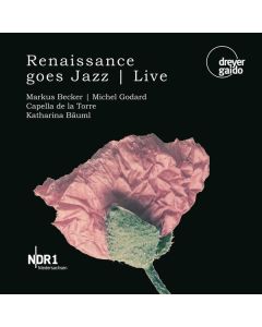 Capella de la Torre - Renaissance goes Jazz CD