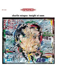 Charlie Mingus - Tonight At Noon (180g) LP