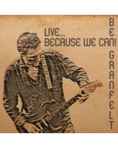 Ben Granfelt - Live: Because We Can! CD