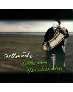 Stellmäcke - Lieder vom Verschwinden CD