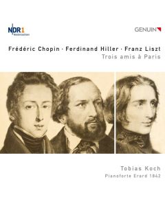 Tobias Koch - Trois amis a Paris: Chopin, Hiller und Liszt CD