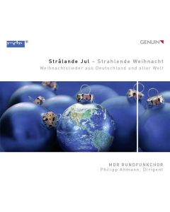 MDR Rundfunkchor Leipzig - Stralande Jul (Weihnachtslieder aus Deutschland und aller Welt) CD