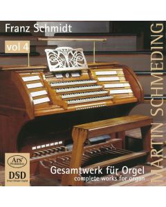 Franz Schmidt (1874-1939) - Orgelwerke Vol.4 SACD