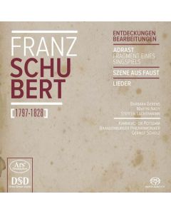 Franz Schubert (1797-1828) - Chorwerke - "Entdeckungen & Bearbeitungen" SACD