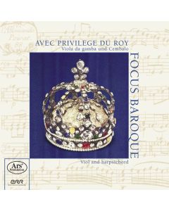 Focus Baroque - Avec Privilege du Roy CD