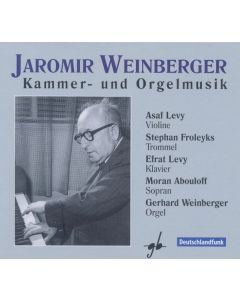 Jaromir Weinberger (1896-1967) - Kammer- & Orgelmusik CD