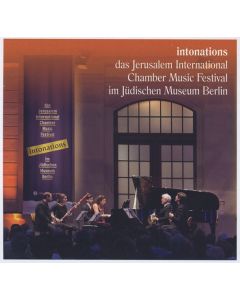 intonations - Das Jerusalem International Chamber Music Festival im Jüdischen Museum Berlin CD