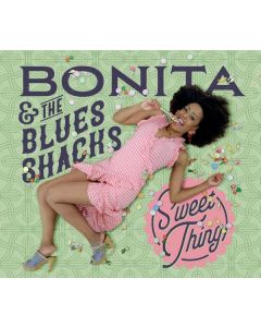 Bonita & The Blues Shacks - Sweet Thing CD