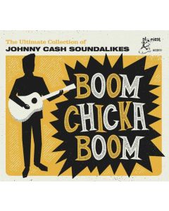 Boom Chicka Boom: The Ultimate Collection Of Johnny Cash Soundalikes CD