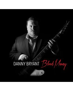 Danny Bryant - Blood Money CD