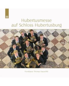 Hubertusmesse auf Schloss Hubertusburg CD
