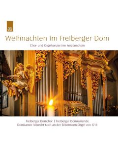 Weihnachten im Freiberger Dom - Chor- und Orgelkonzert im Kerzenschein CD