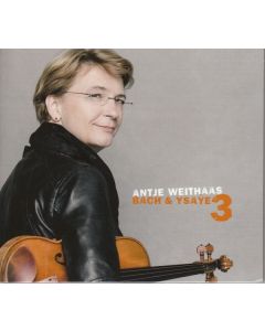 Antje Weithaas - Bach & Ysaye Vol.3 CD