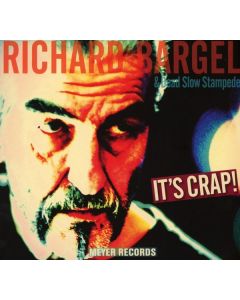 Richard Bargel - It's Crap! CD
