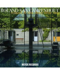 Roland Van Campenhout - Roland & The Deep Blue Sea CD
