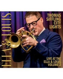 Thomas Siffling - City Lights: Live At The Ella & Louis Volume 2 CD