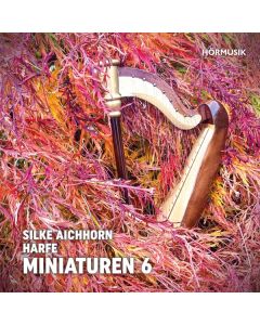 Silke Aichhorn - Miniaturen für Harfe Vol.6 CD