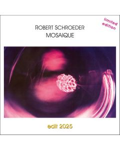 Robert Schroeder - Mosaique Edit 2025 CD