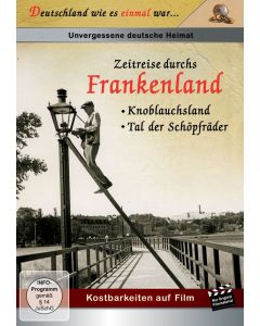 Zeitreise durchs Frankenland: Knoblauchsland / Tal der Schöpfräder DVD