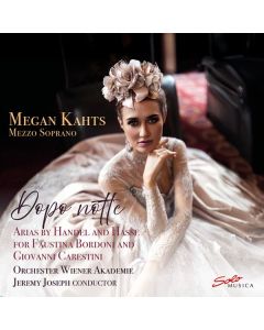 Megan Kahts - Dopo notte (Arien für Faustina Bordoni & Giovanni Carestini von Händel & Hasse) CD
